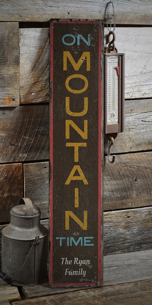 On Mountain Time Novelty Distressed Sign, Personalized Wood Sign
