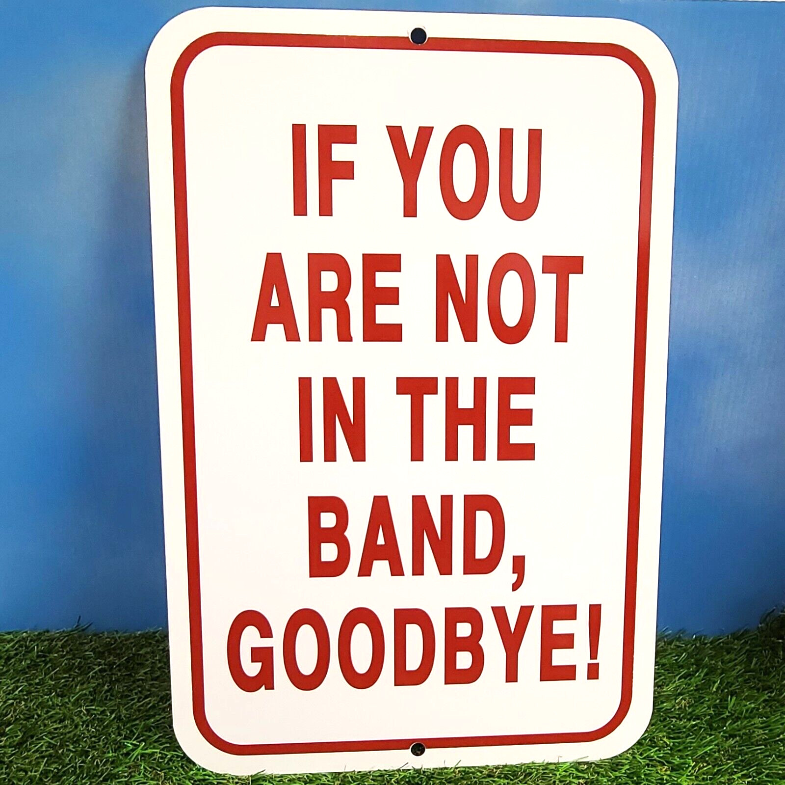 RECORDING STUDIO “If You Are Not In The Band, Goodbye!” 18×12 METAL SIGN