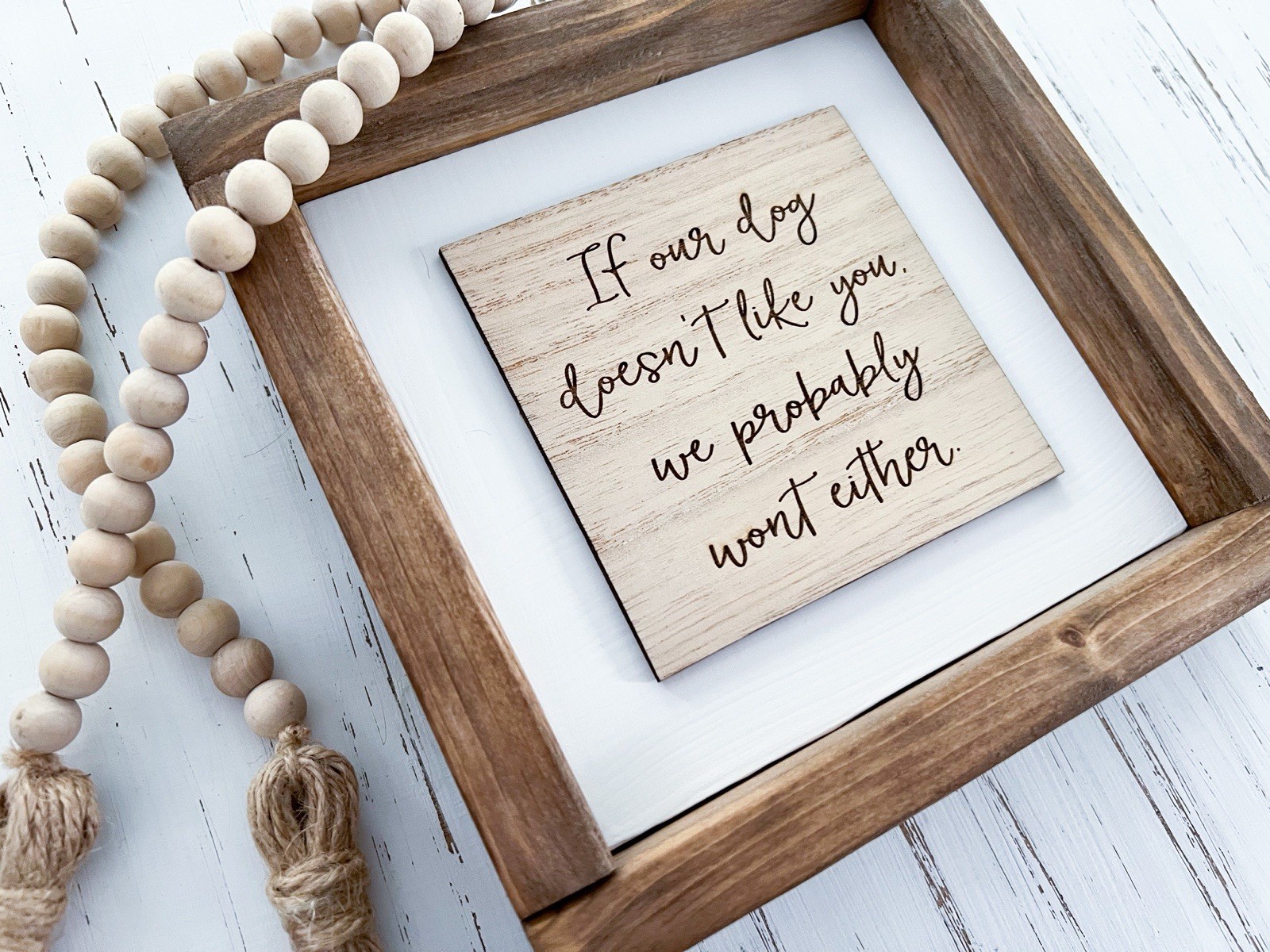 Framed Rustic Wood Sign Plaque, If Our Dog Doesn’t Like You We Probably Won’t