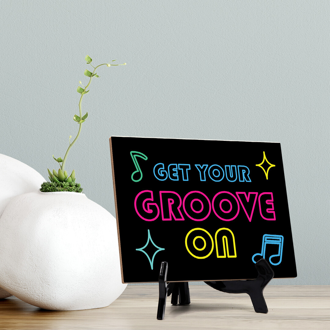 Signs ByLITA Get Your Groove On Table Sign with Acrylic Stand (6×8“)