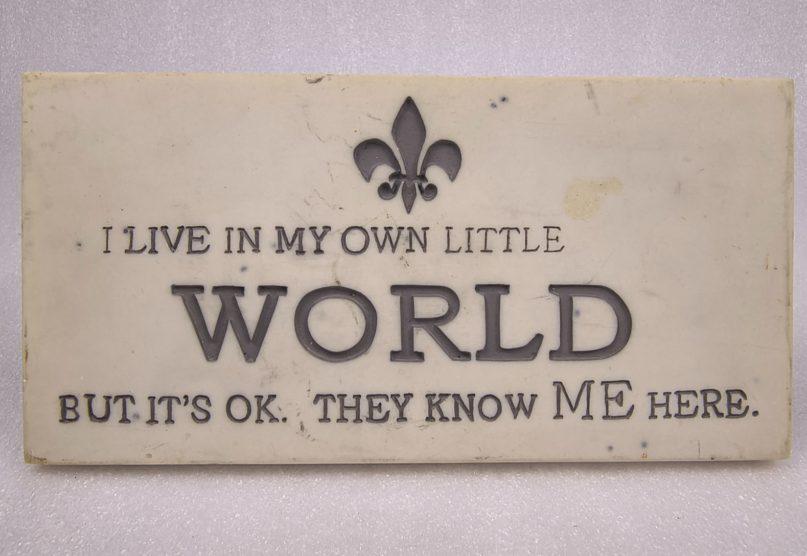 House Parts ‘I Live In My Own Little World’ Marble Plaque Sign 3.5”W 7”L