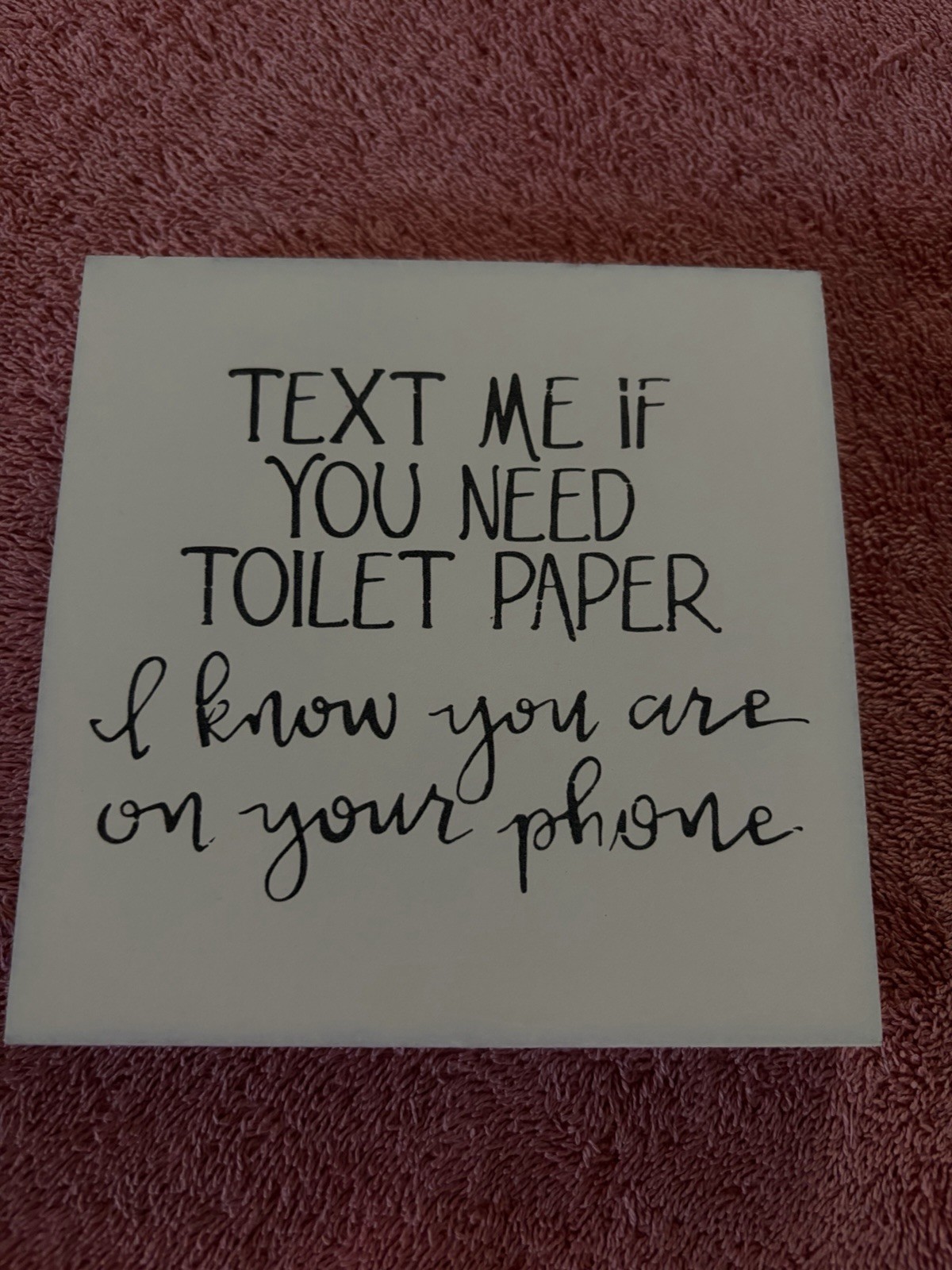 FUNNY BATHROOM SIGN, TEXT ME IF YOU NEED TOILET PAPER, FARMHOUSE DECOR WALL ART