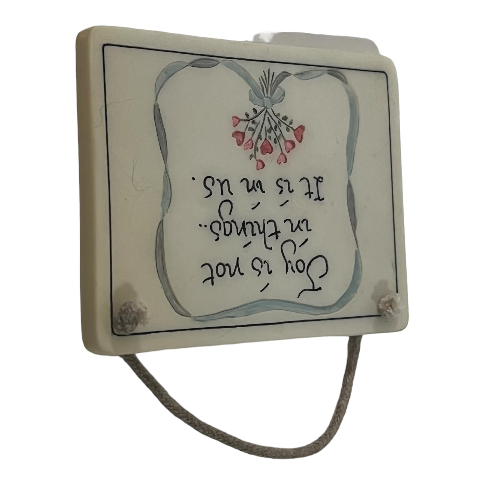 Joy is not in Things It is in Us Decorative Ceramic 3.5″ X 2.75″ Wall Hanging