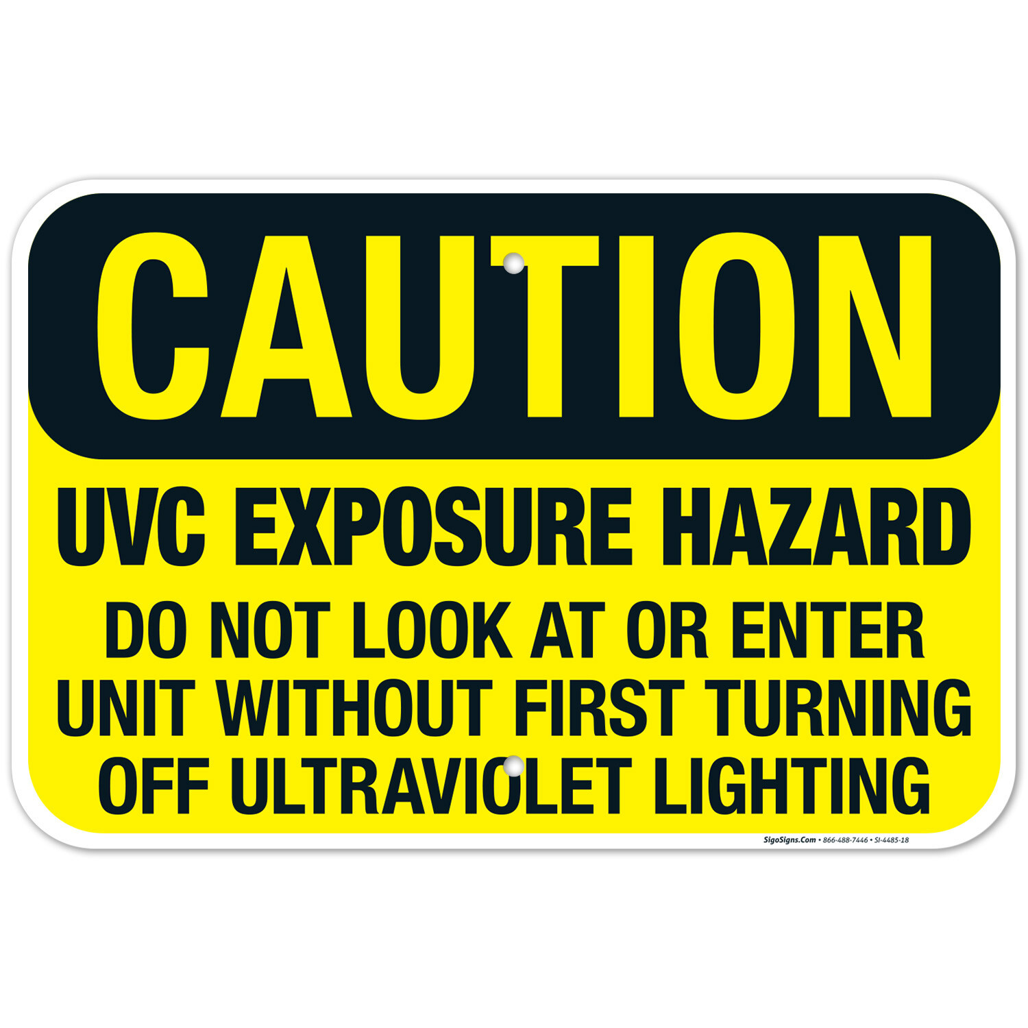 UVC Exposure Hazard Do Not Look At Or Enter Unit Sign, OSHA Caution Sign,