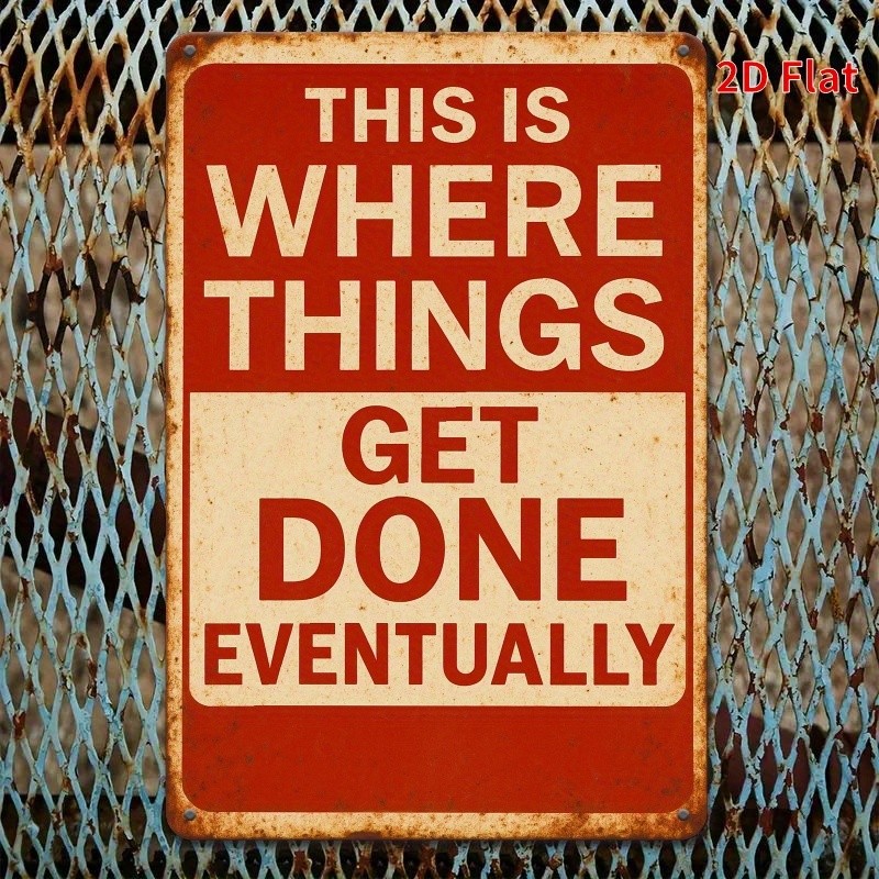 This Is Where Things Get Done Eventually Metal Sign Vintage Man Cave Wall Decor