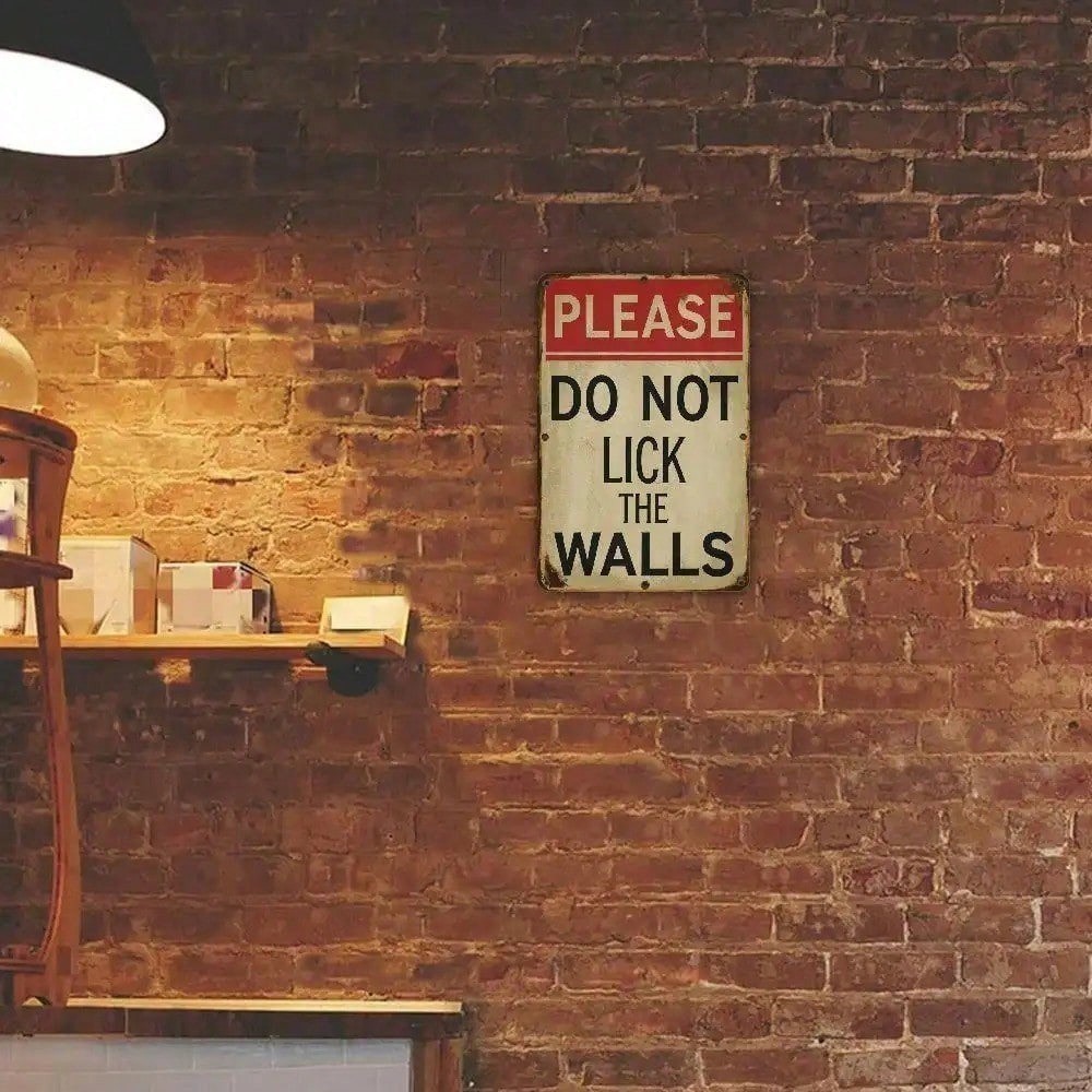 Metal Tin Sign Please Do Not Lick Walls Humorous Aluminum Sign 8×12
