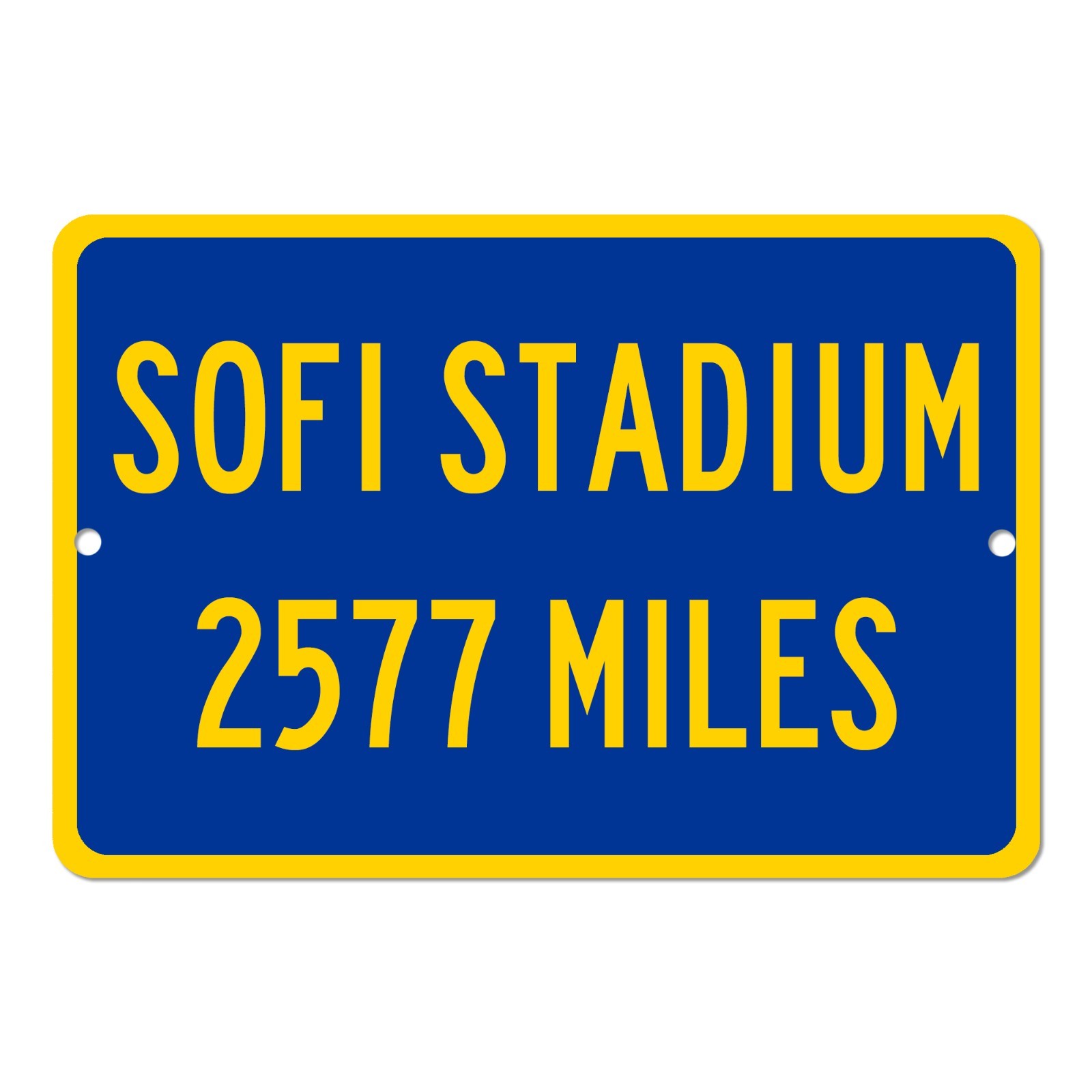 Custom SoFi Stadium Distance Sign Los Angeles Rams Fan Mileage Road Sign Gift
