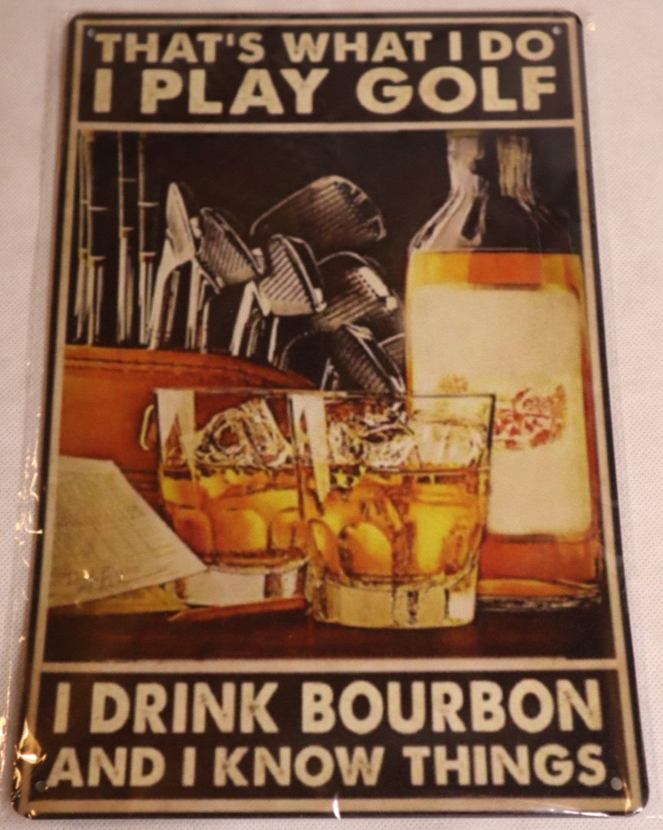 PLAY GOLF DRINK BOURBON KNOW THINGS 8×12 METAL SIGN POSTER ALCOHOL CLUB MAN CAVE