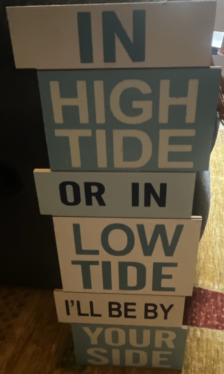 High Tide Low Tide I’ll Be By Your Side Wood Sign Blue/White Nautical