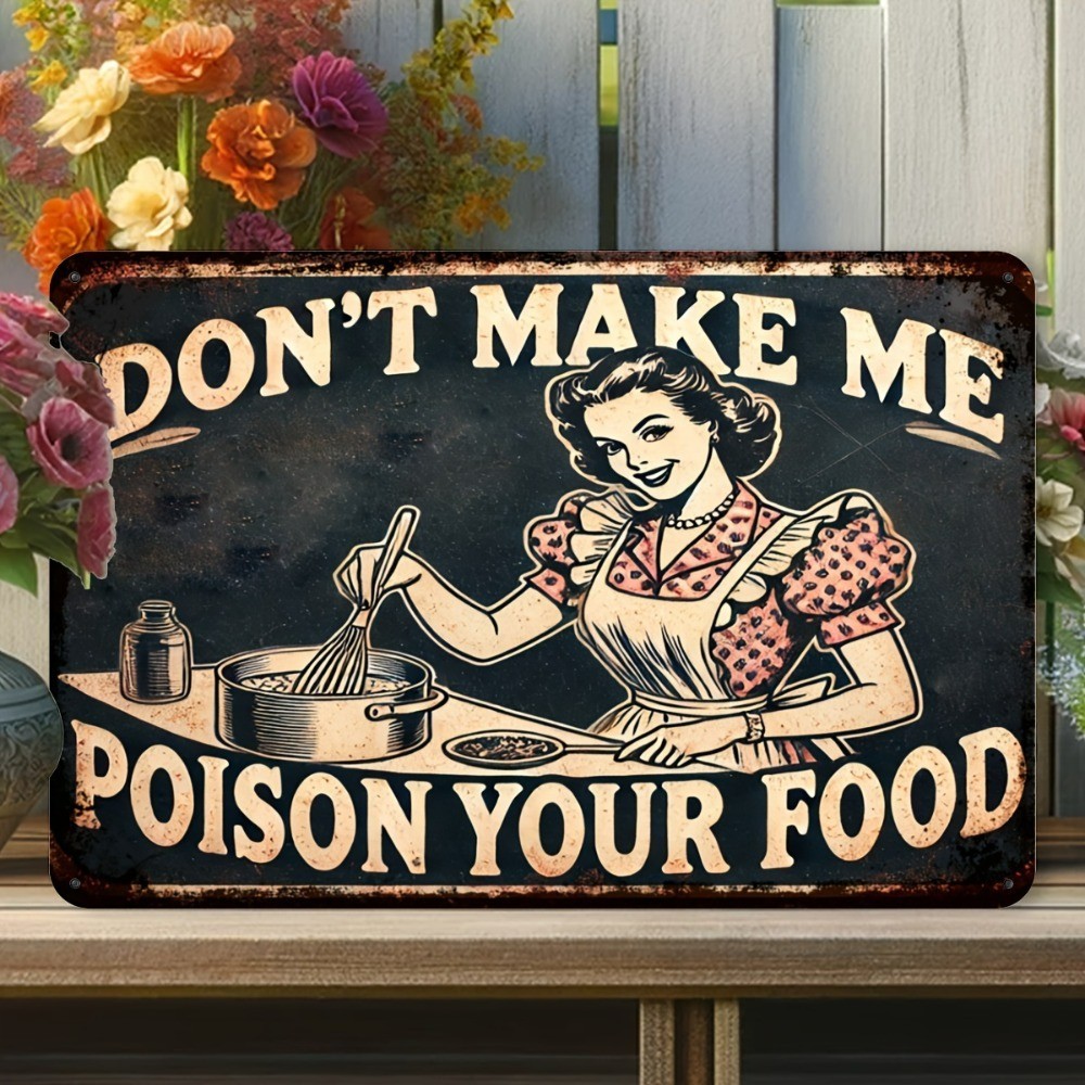 Don’t Make Me Poison Your Food Tin Signs Retro Kitchen Funny Plaque Home Decor