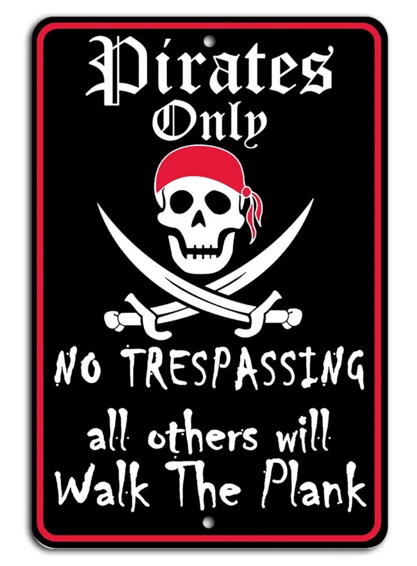 Pirates Only NO TRESPASSING All Others Will Walk The Plank 12×8 Metal Sign – New
