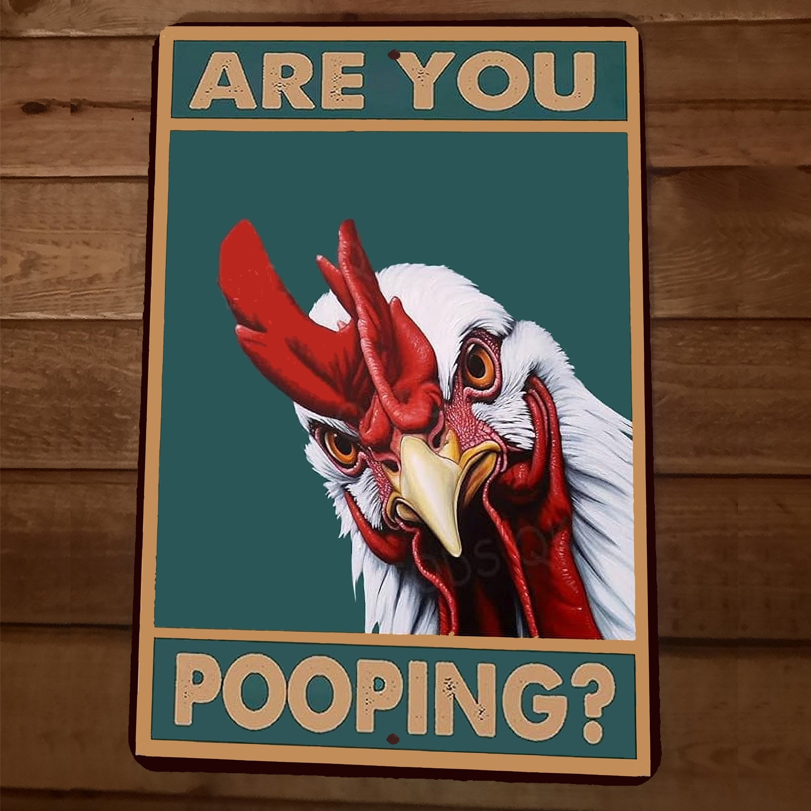 Are You Pooping Rooster 8×12 Funny Bathroom Metal Wall Sign