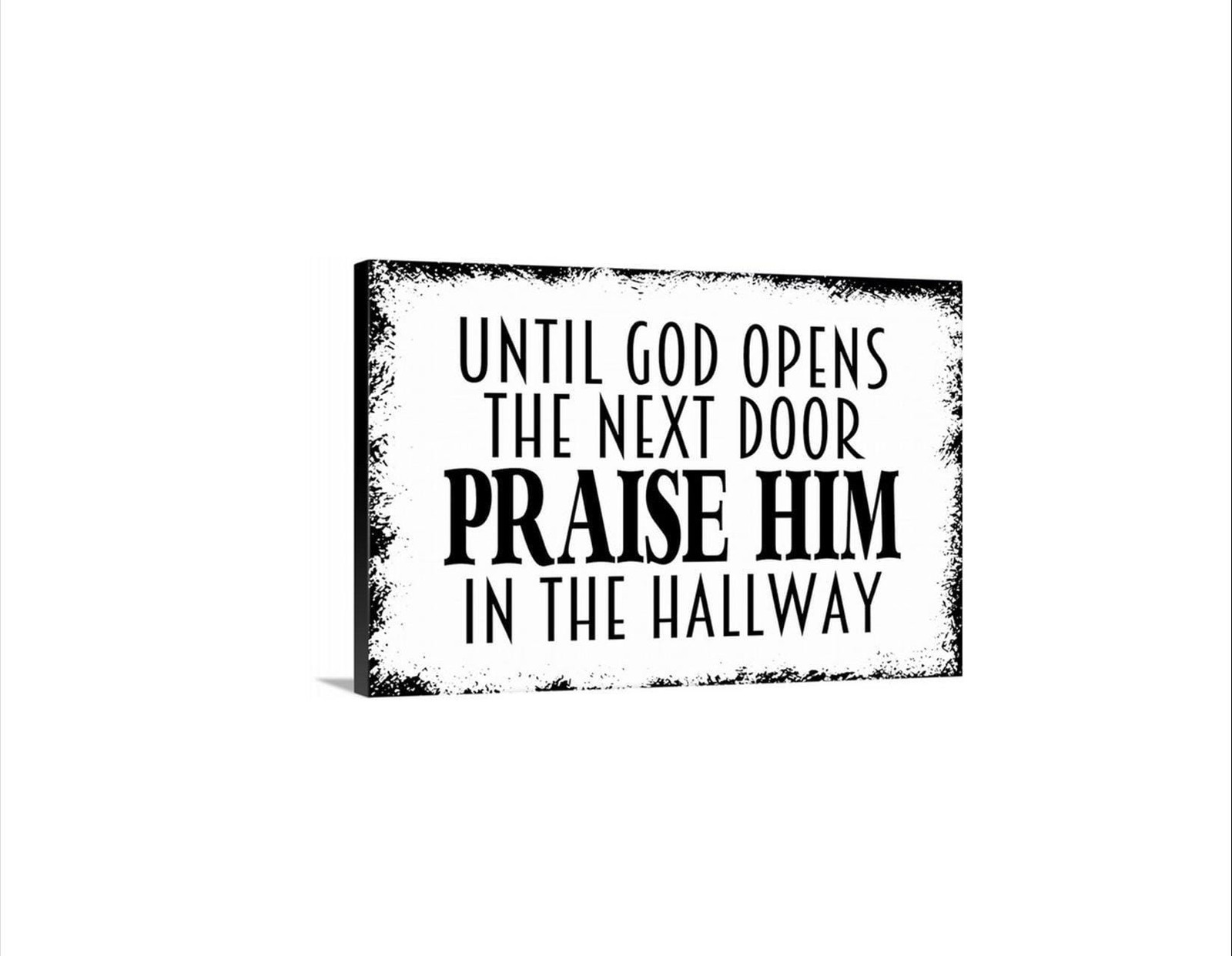 Until God Opens The Next Door Praise Him In The Hallway Sign | Christian