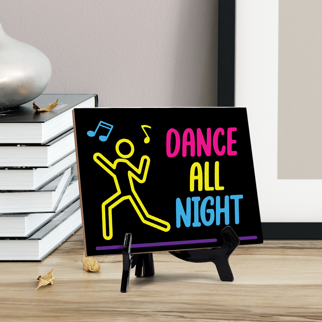 Signs ByLITA Dance All Night Table Sign With Acrylic Stand (6×8“)
