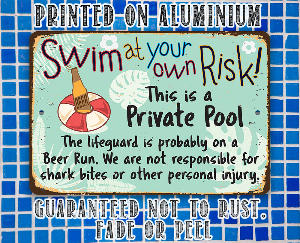 Metal Sign – Swim At Your Own Risk – Durable Metal Sign -8″ x 12″ Indoor/Outdoor