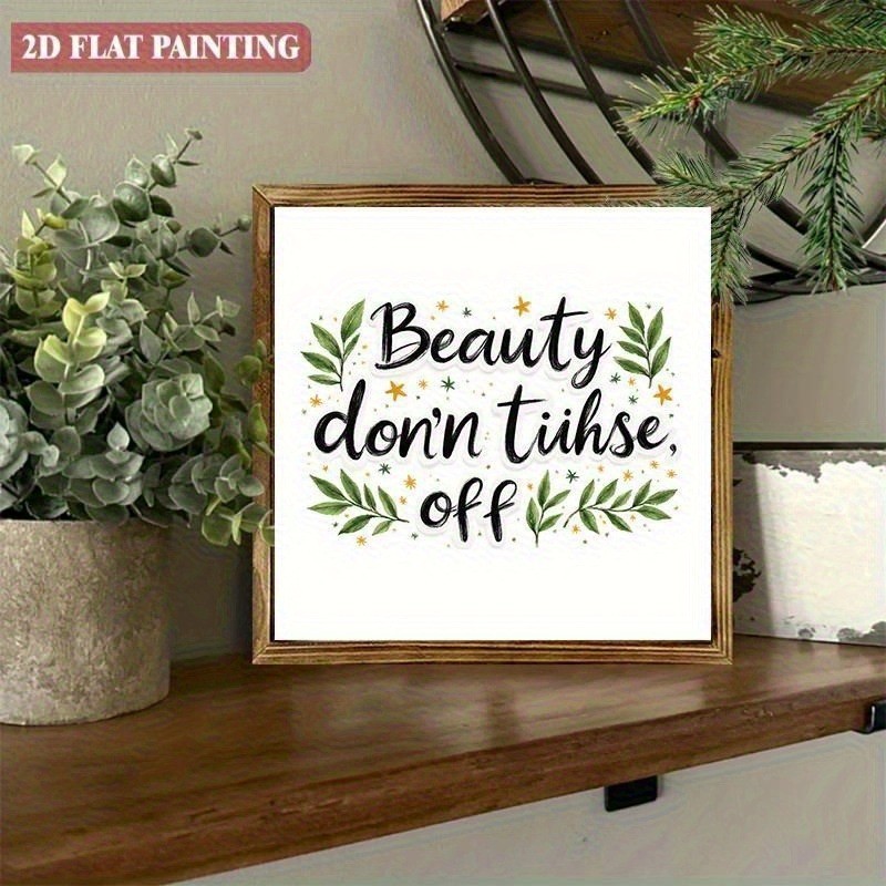 2D Flat Beauty Quote Wall Art, Inspirational “Beauty don’t turn off” Print Decor