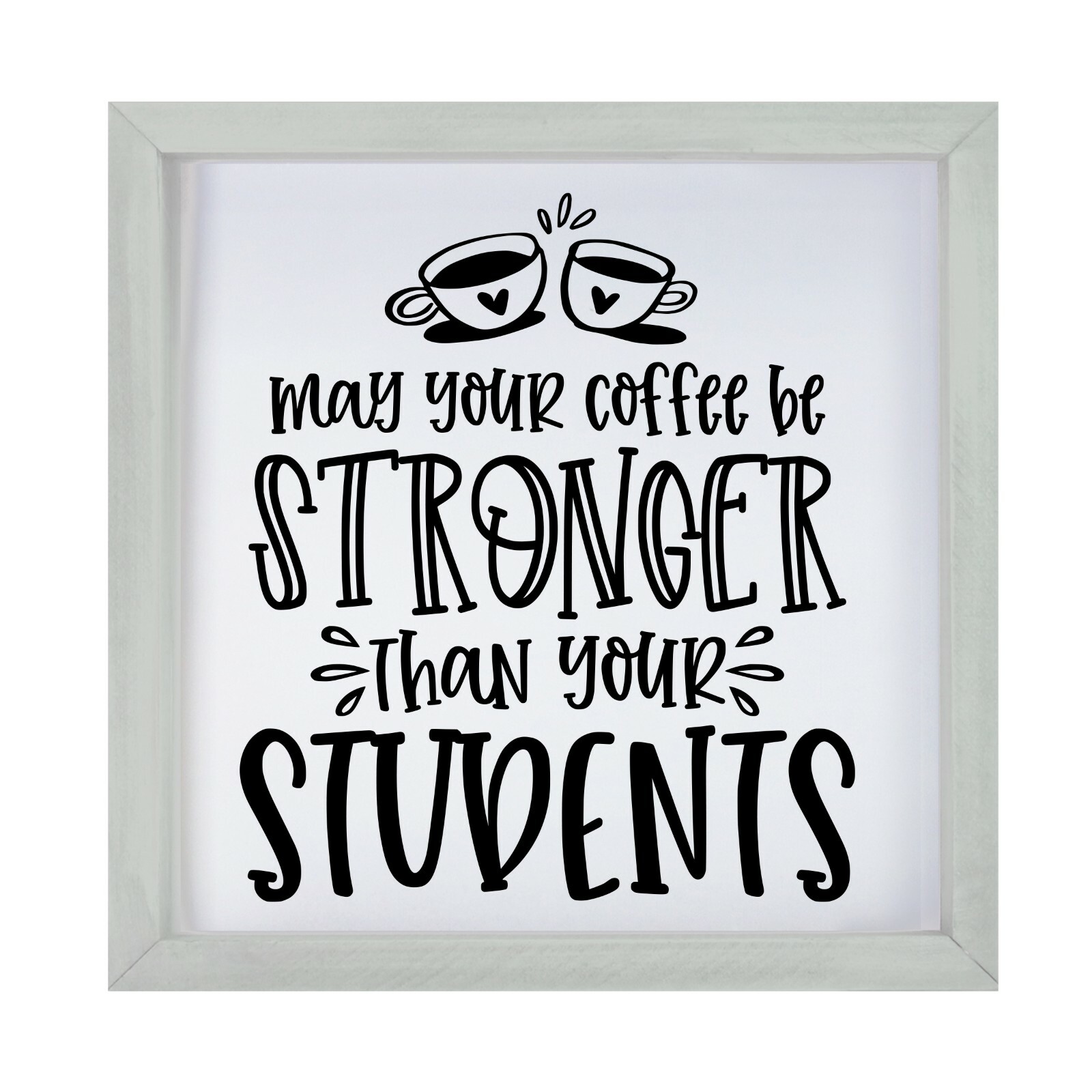Inspirational 7×7 Wooden Framed Shadow Box Modern Wall Art Decor May Your Coffee