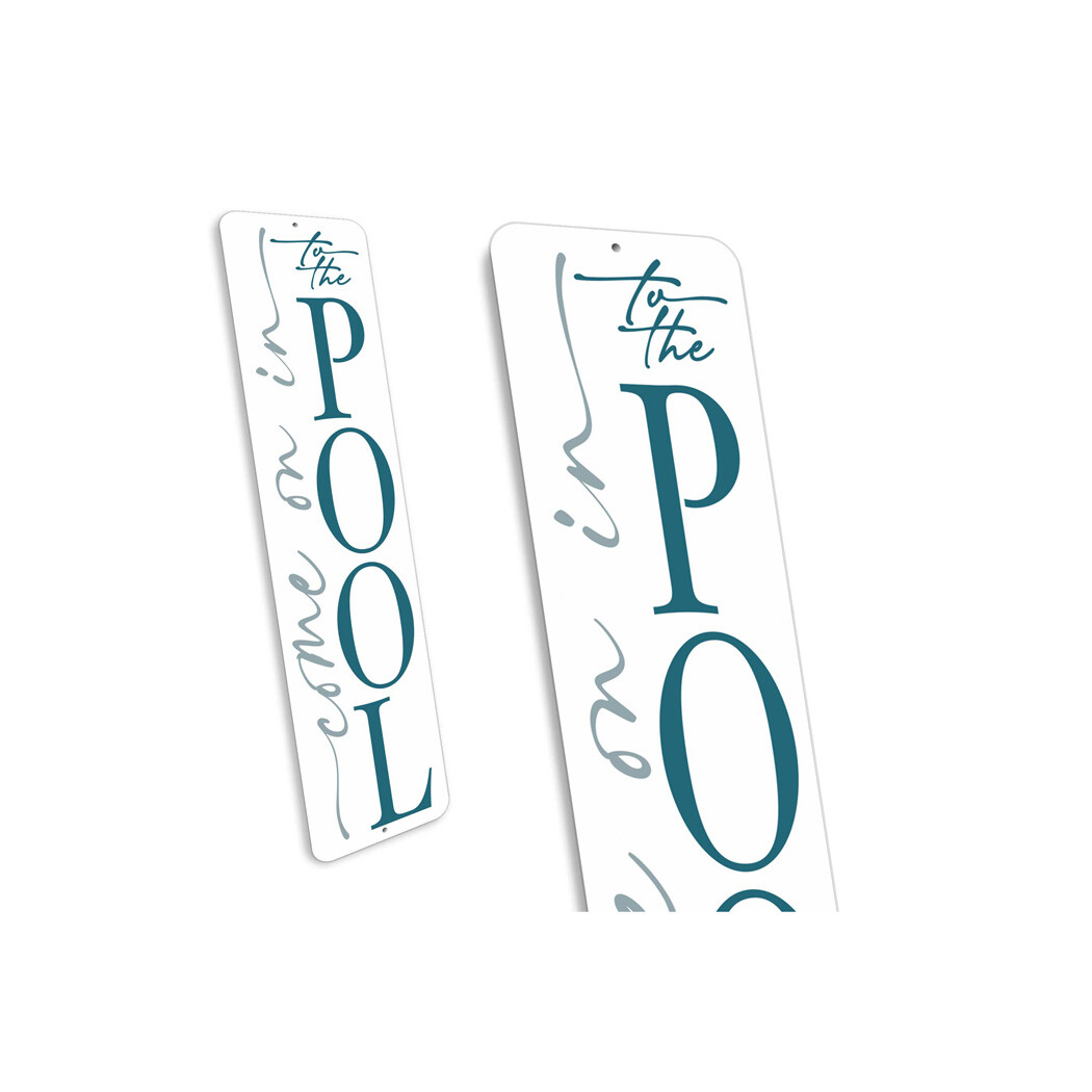 Come On In To The Pool Metal Sign