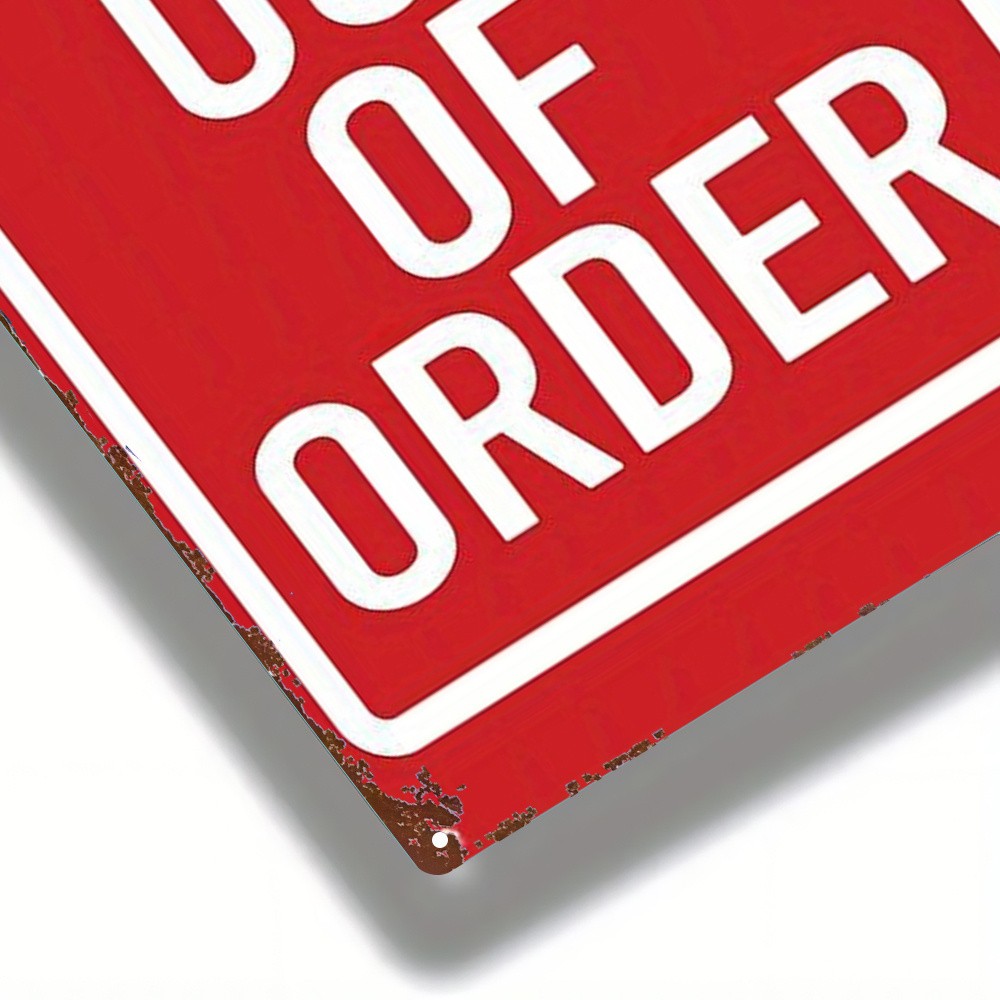 Metal Sign Red White Border ‘Sorry, OUT OF ORDER.’ Warning