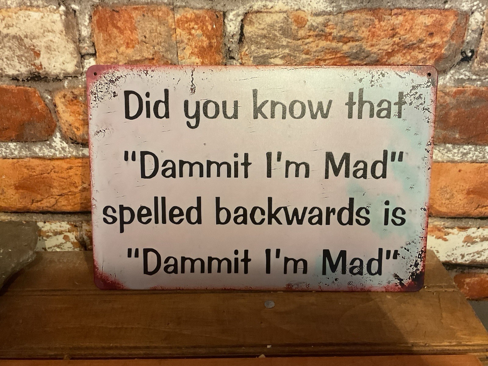 12″x8″ Vintage Patina Funny Style “Damn it I’m Mad” Sign…Ships Free!