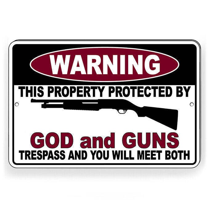 Warning Protected By God And Guns Trespass And Meet Both Sign / Decal / Sg33