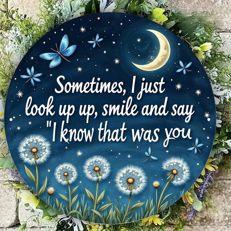 Moonlight Dandelion “I Know That Was You” Memorial Metal Sign Round Wall Decor
