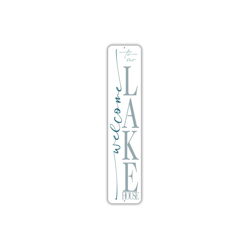 Welcome To Our Lake House Vertical Metal Sign