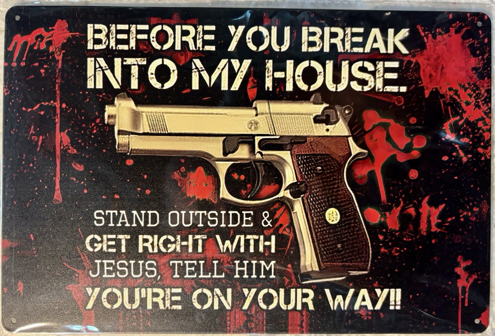 TIN SIGN 8×12 Warning Gun Pistol Shoot Kill House Funny Lord Jesus God Pray DD11
