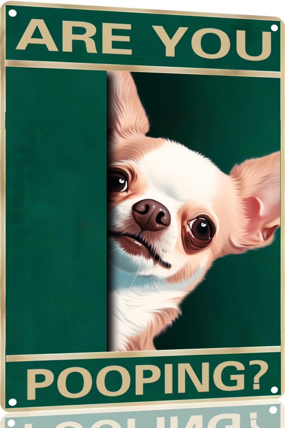 Chihuahua Vintage Tin Metal Signs- Are You Pooping Bathroom Funny Art Poster