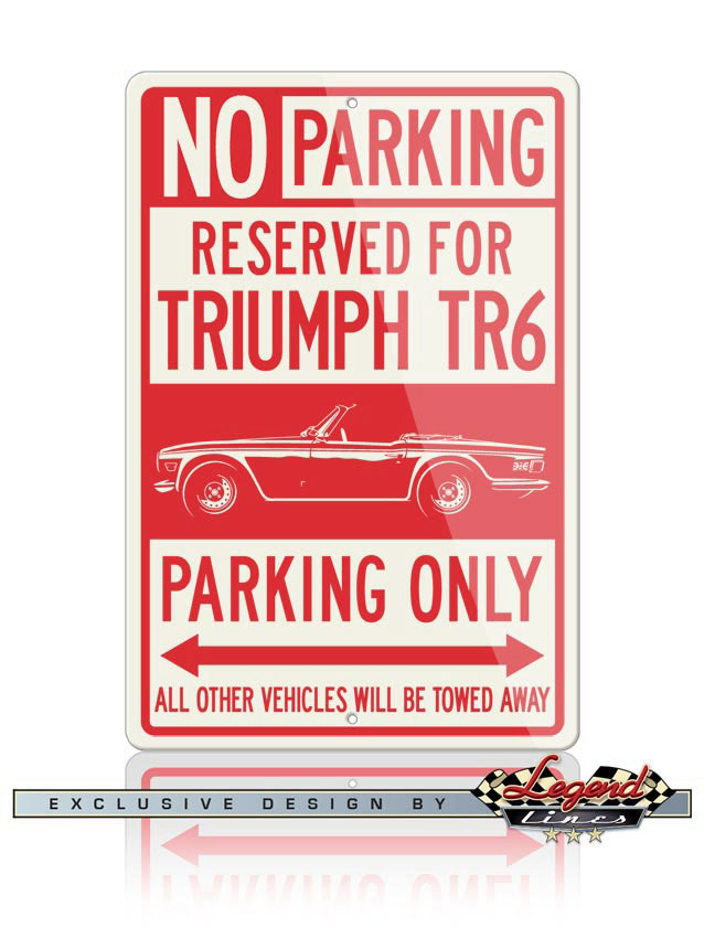 Triumph TR6 Convertible Reserved Parking Only Sign – Size 12×18 or 8×12 Aluminum