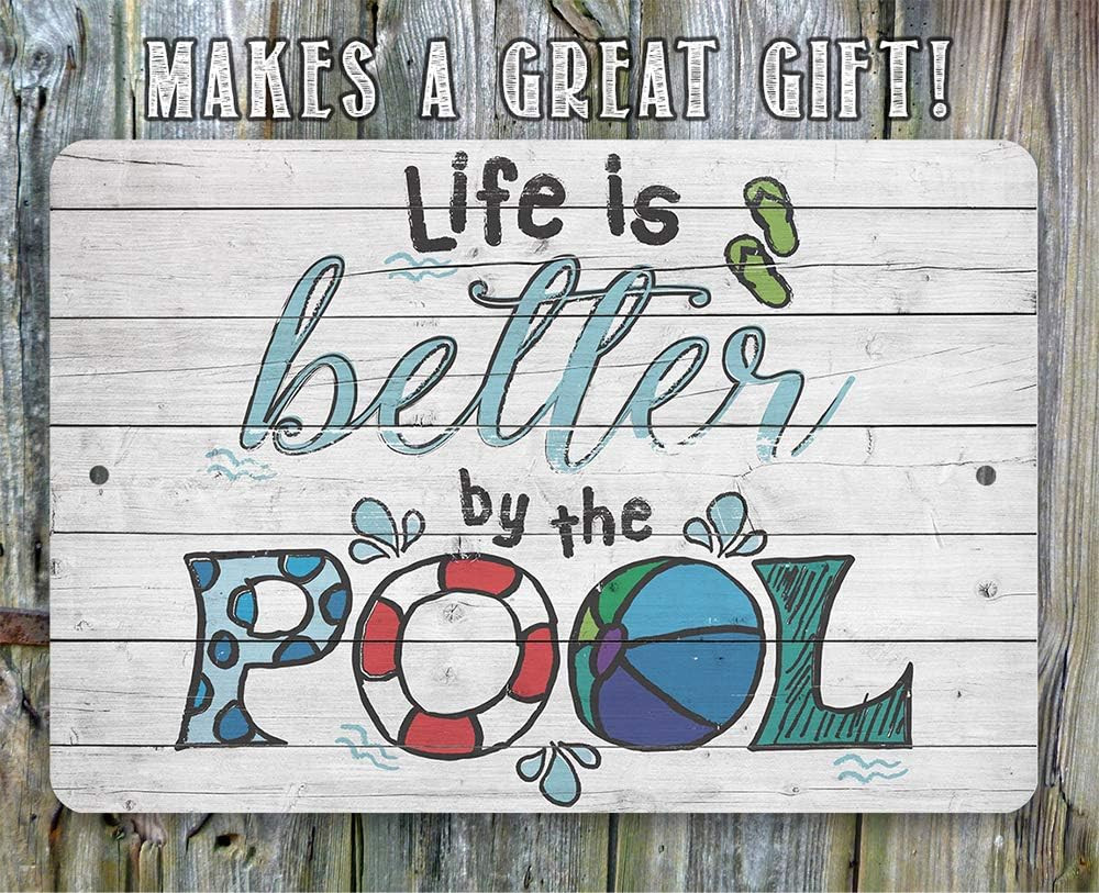 Life Is Better by the Pool Horizontal Pool Sign – Metal Pool Signs for outside F