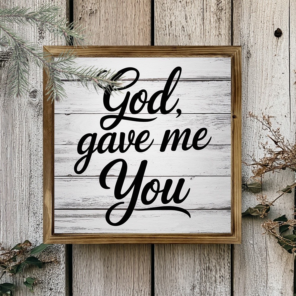 2D Rustic Wooden “God Gave Me You” Sign Bible Quote Wall Art Home Office Decor