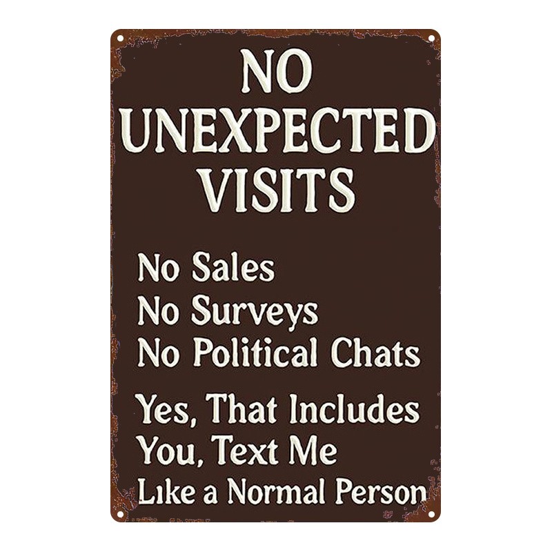 2D Metal Sign No Unexpected Visitors 8X12 Inches