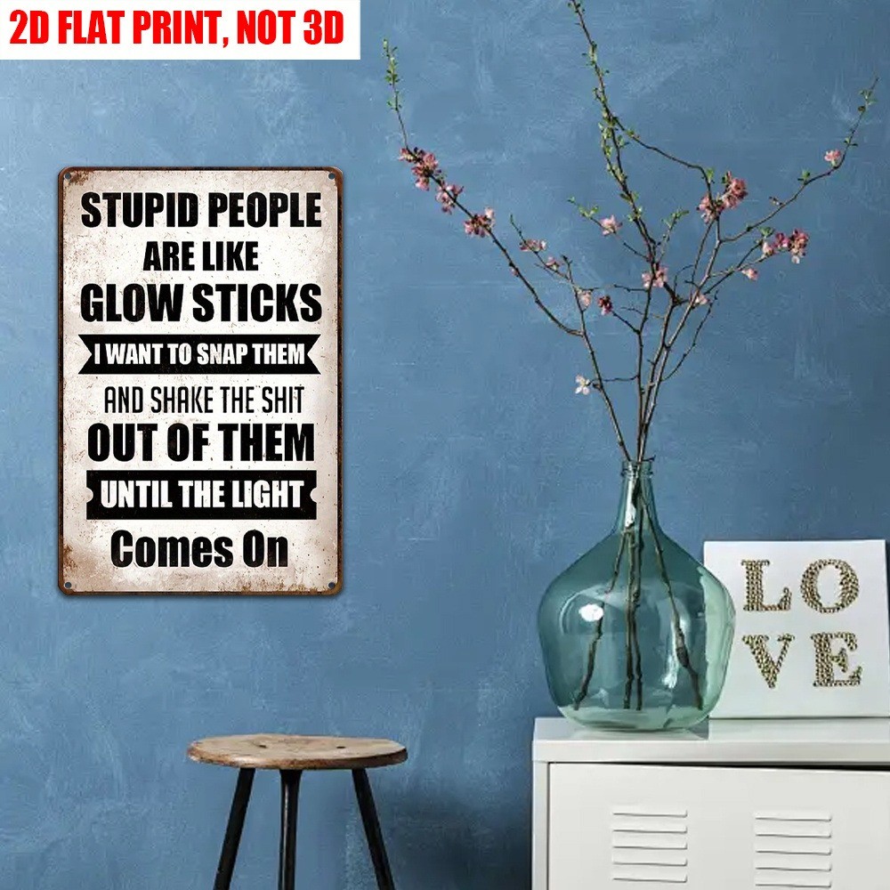 Vintage Retro Metal Sign Funny Glow Sticks Joke Sarcastic Humorous Wall Decor