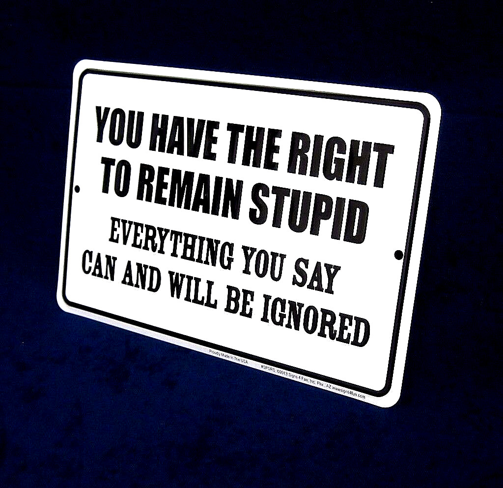 REMAIN STUPID – *US MADE* Embossed Sign – Man Cave Garage Bar Office Wall Decor