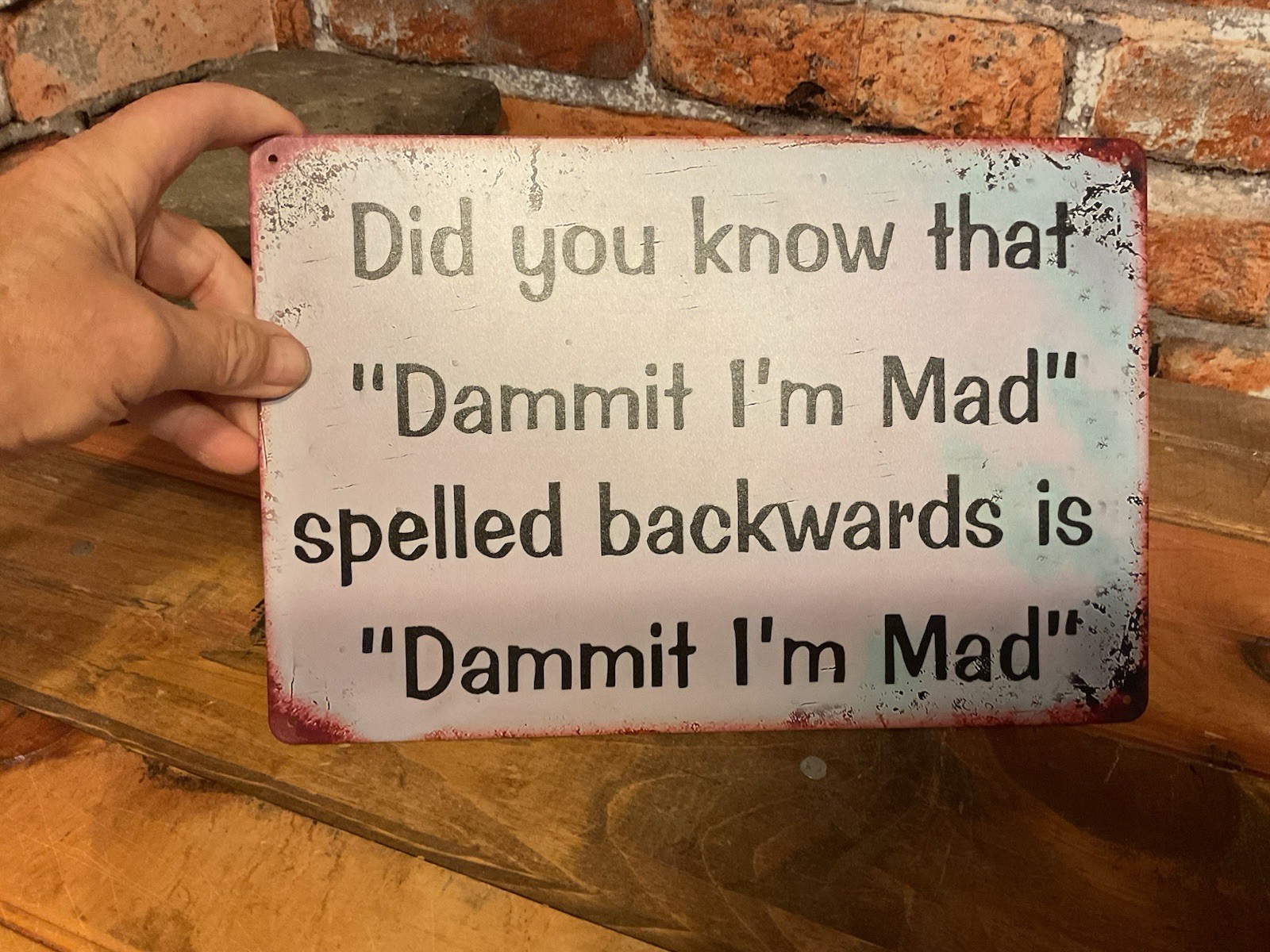 12″x8″ Vintage Patina Funny Style “Damn it I’m Mad” Sign…Ships Free!