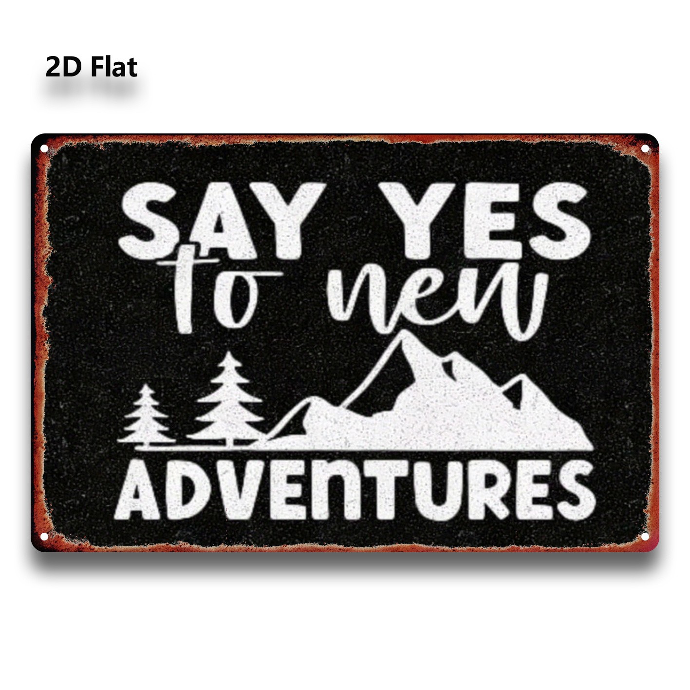 20.32×30.48 cm Metal Sign “New Adventures, Say Yes”
