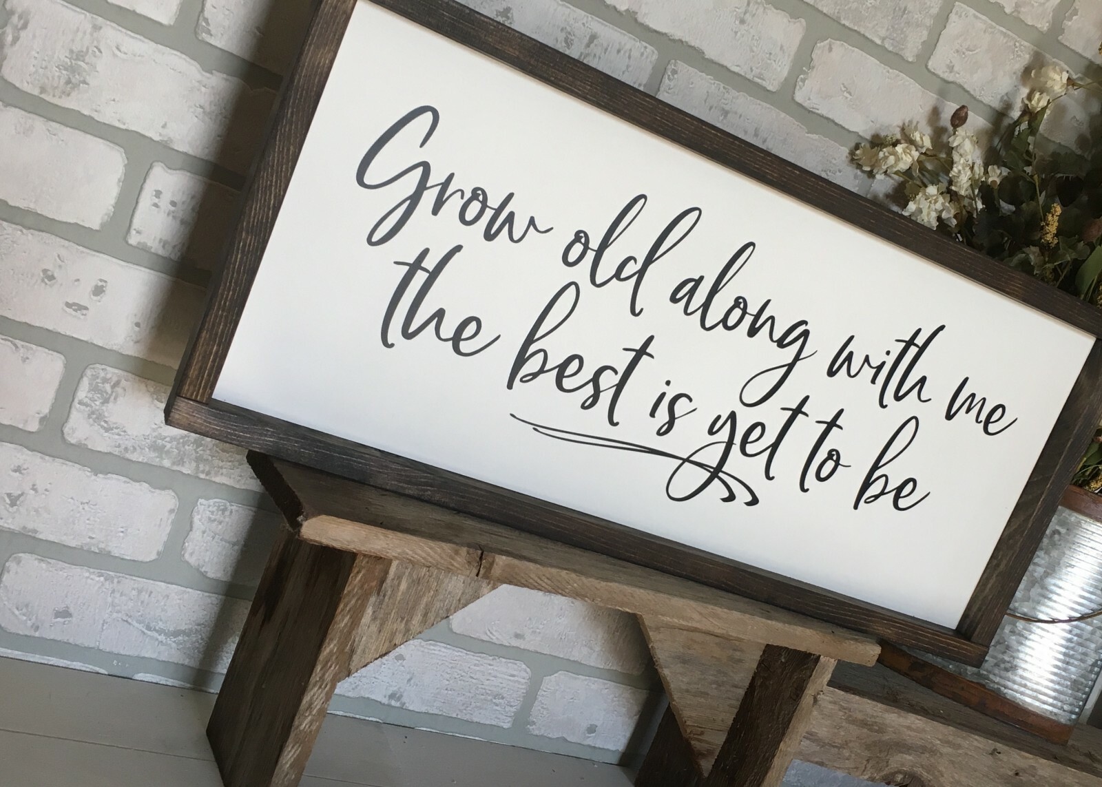 Farmhouse sign, Grow Old Along With Me, 25 x 11 inches, Bedroom Sign