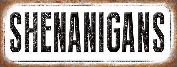 Shenanigans Metal Sign, Humor, Vintage, Retro