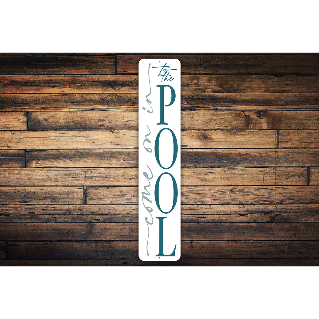 Come On In To The Pool Metal Sign