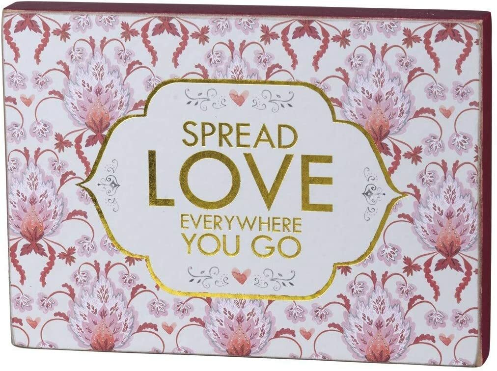 Spread Love Everywhere You Go Primitives by Kathy Wood Floral Sign ~ 7 in x 5 in