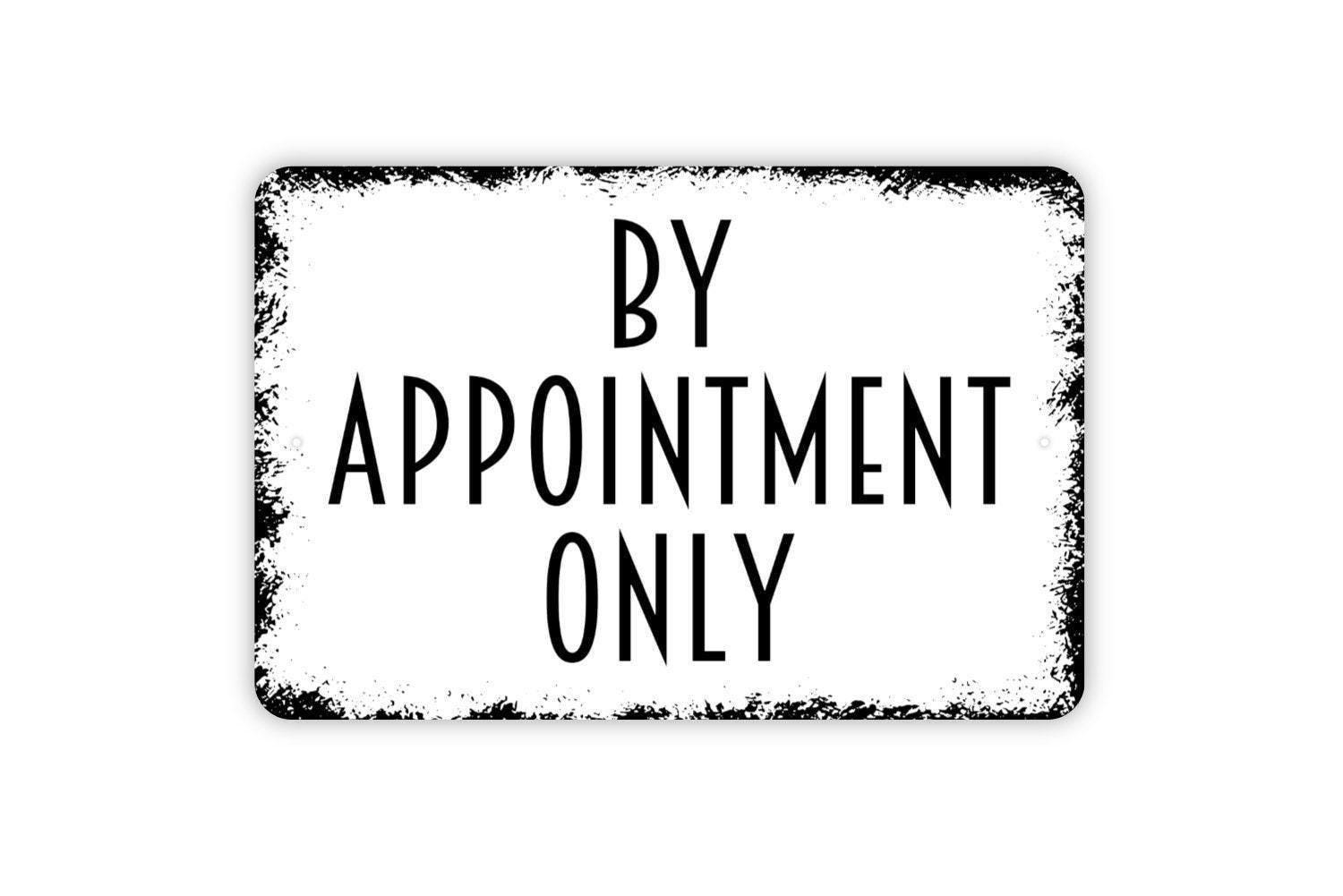 By Appointment Only Sign Metal Wall Sign Business Office Entry Notice