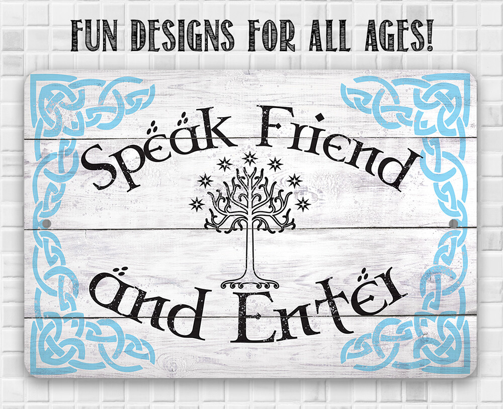 Metal Sign – Speak Friend and Enter Home Entryway or Business Establishment Door