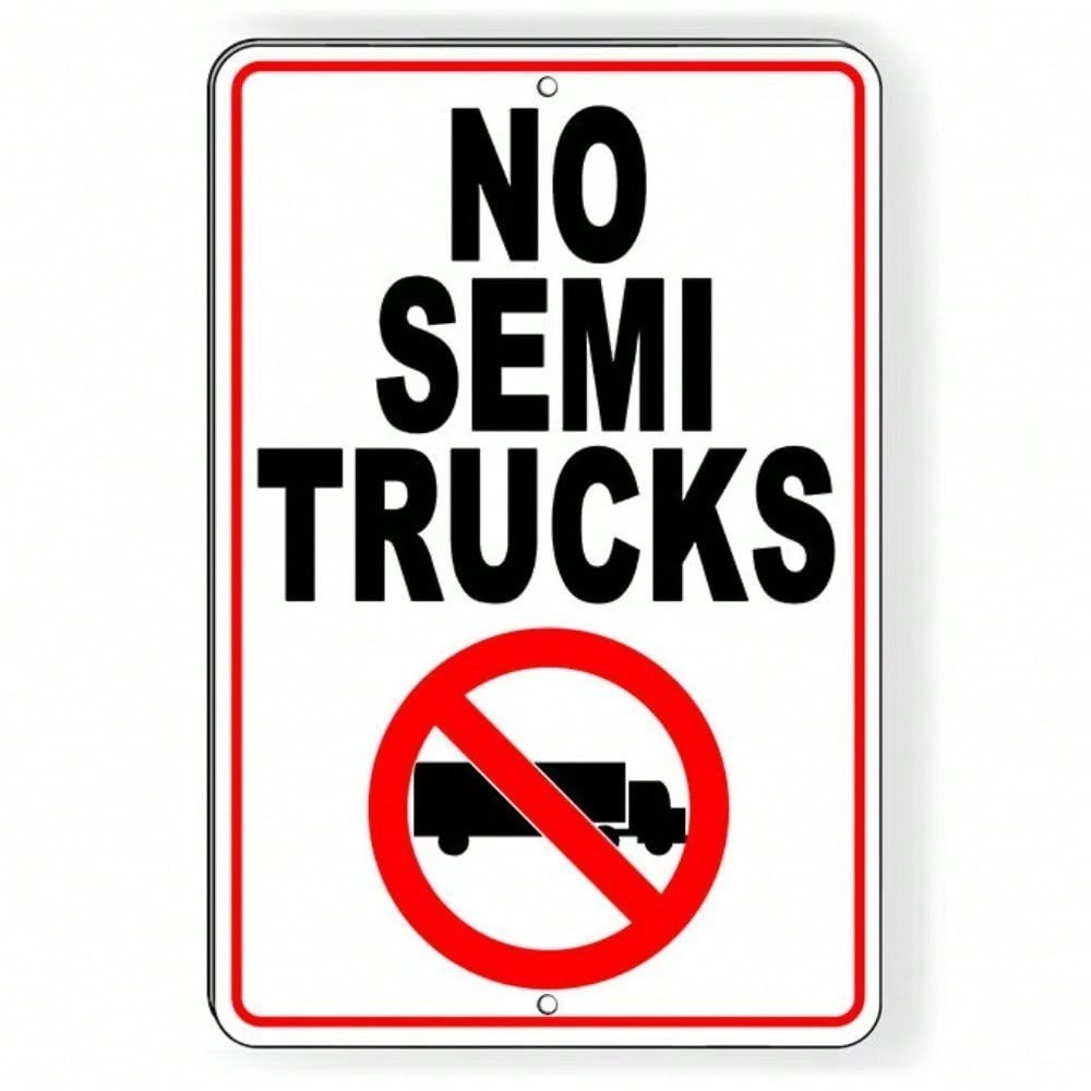 “No Semi Trucks” Road Warning Sign – Metal Signboard For Closed Area Highways
