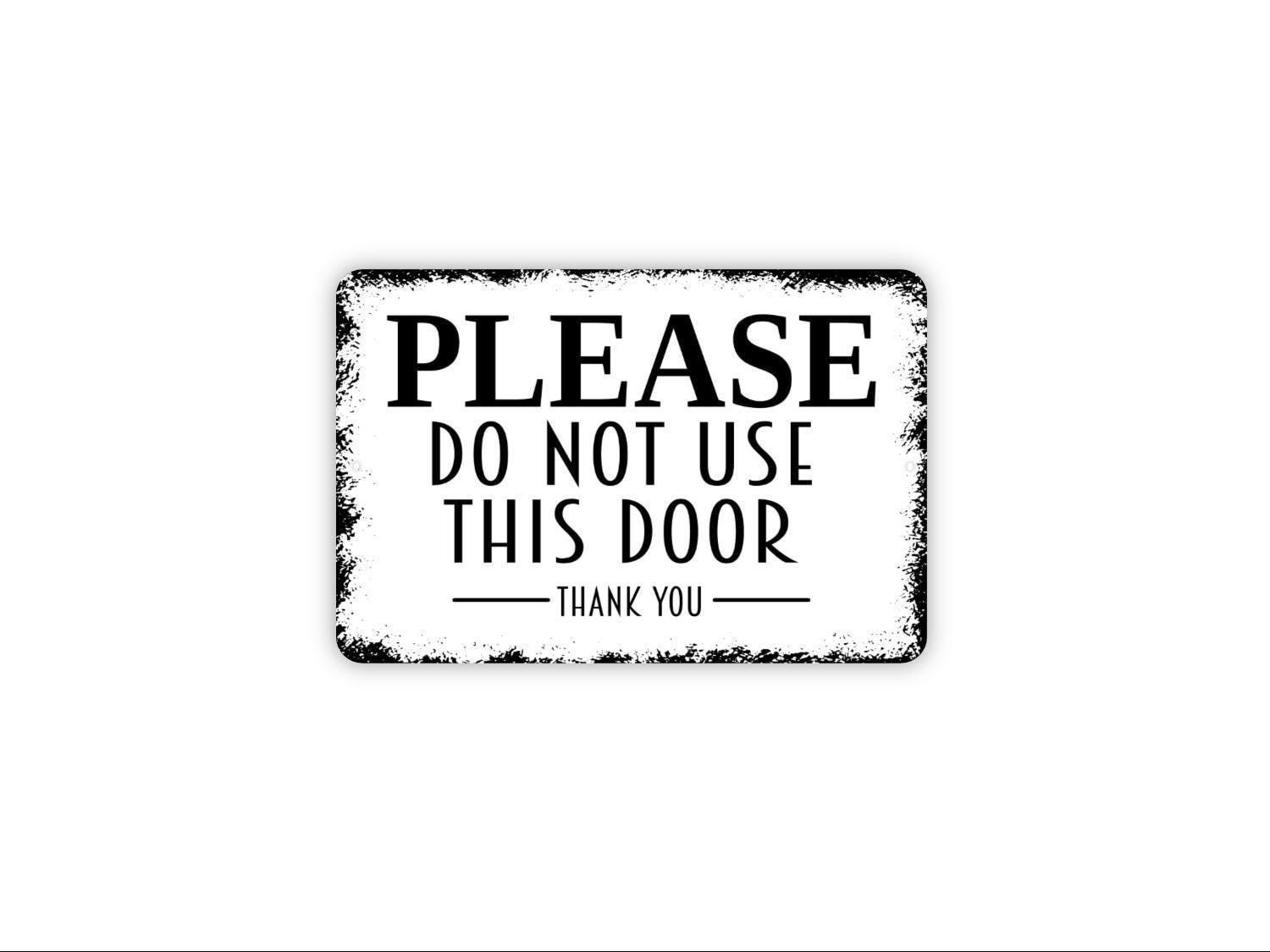 Please Do Not Use This Door Thank You Sign | Door Restriction Courtesy