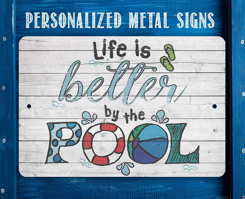 Life Is Better by the Pool Horizontal Pool Sign – Metal Pool Signs for outside F