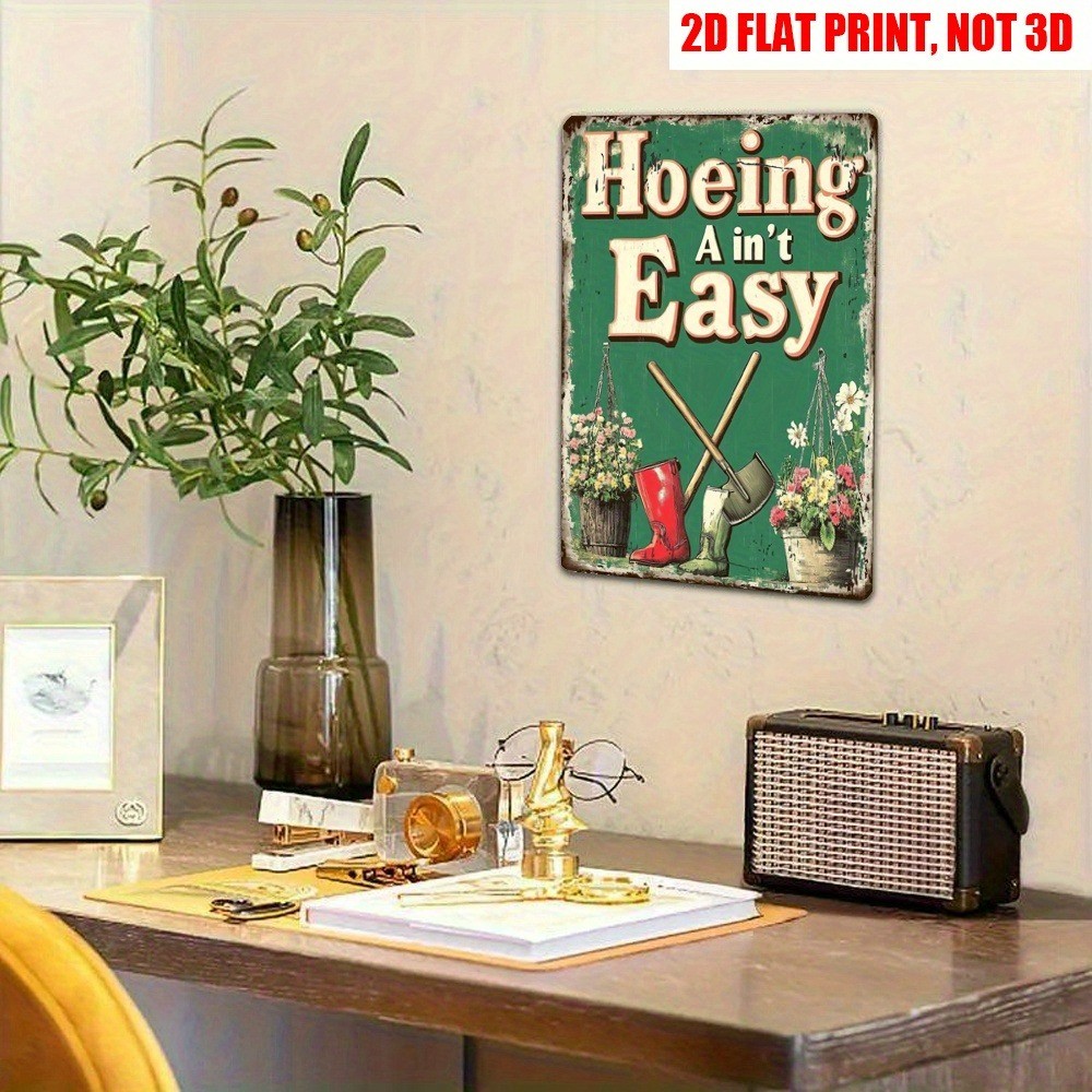Retro Garden Metal Tin Sign – Hoeing A in’t Easy Humor Decor Backyards Outdoor