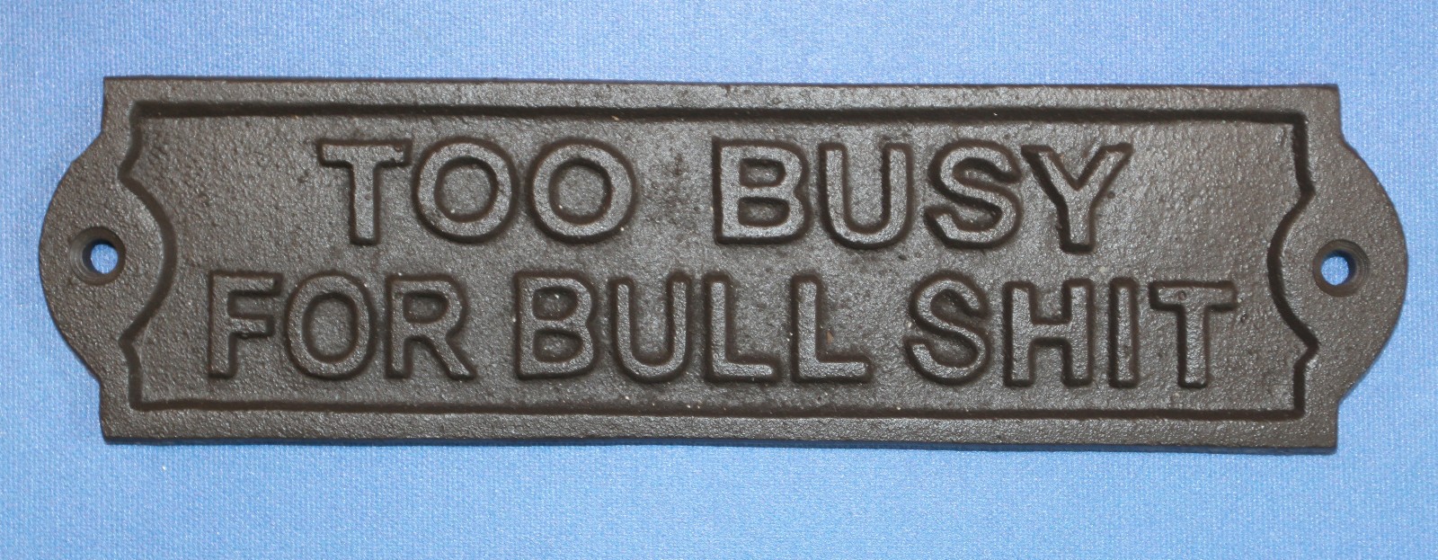 2-TOO BUSY FOR BULLSHIT Metal Humorous Sign,Country Decor,Shop Wall Sign,W-65