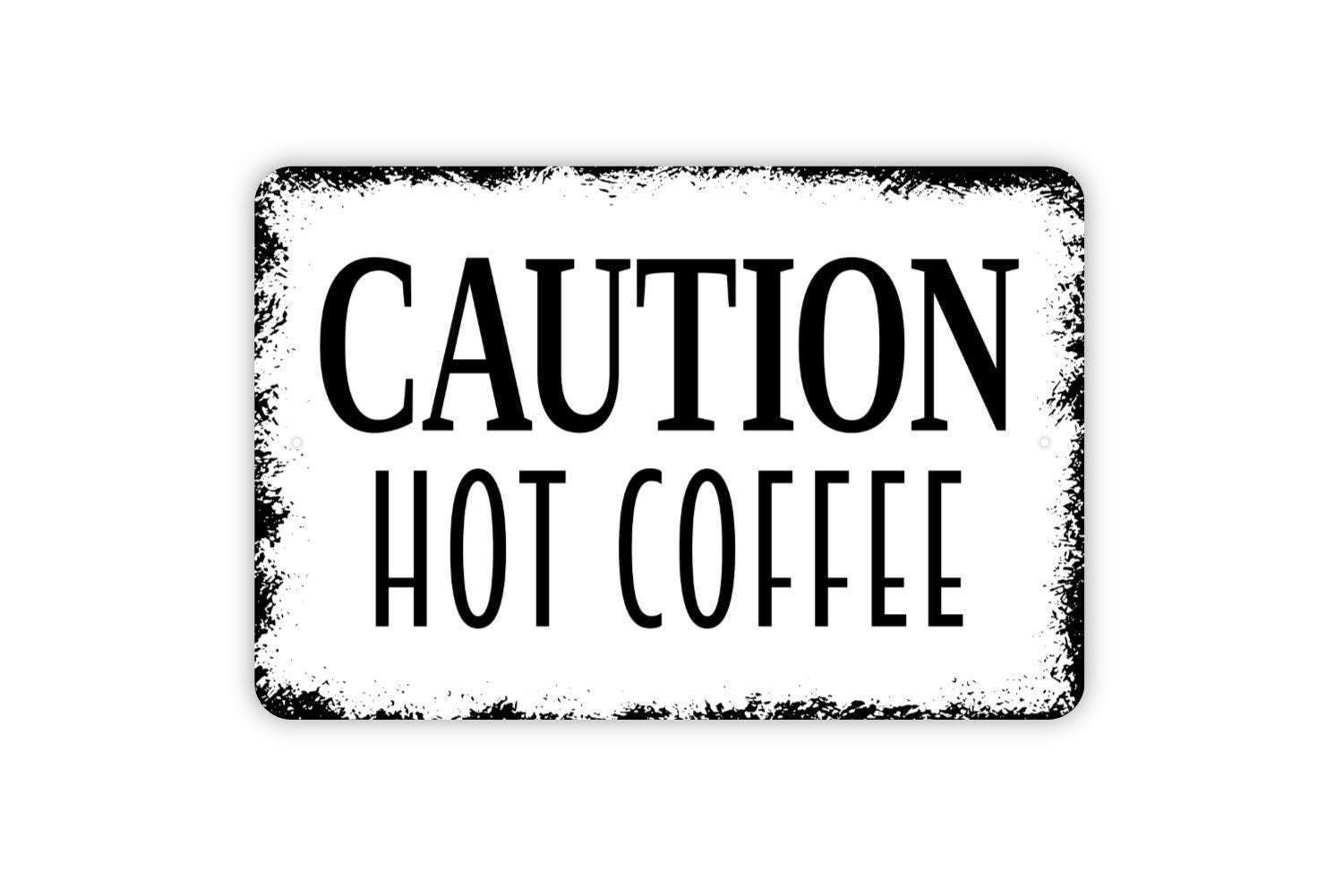 Caution Hot Coffee Sign | Rustic Farmhouse Kitchen or Café Wall Sign | Coffee