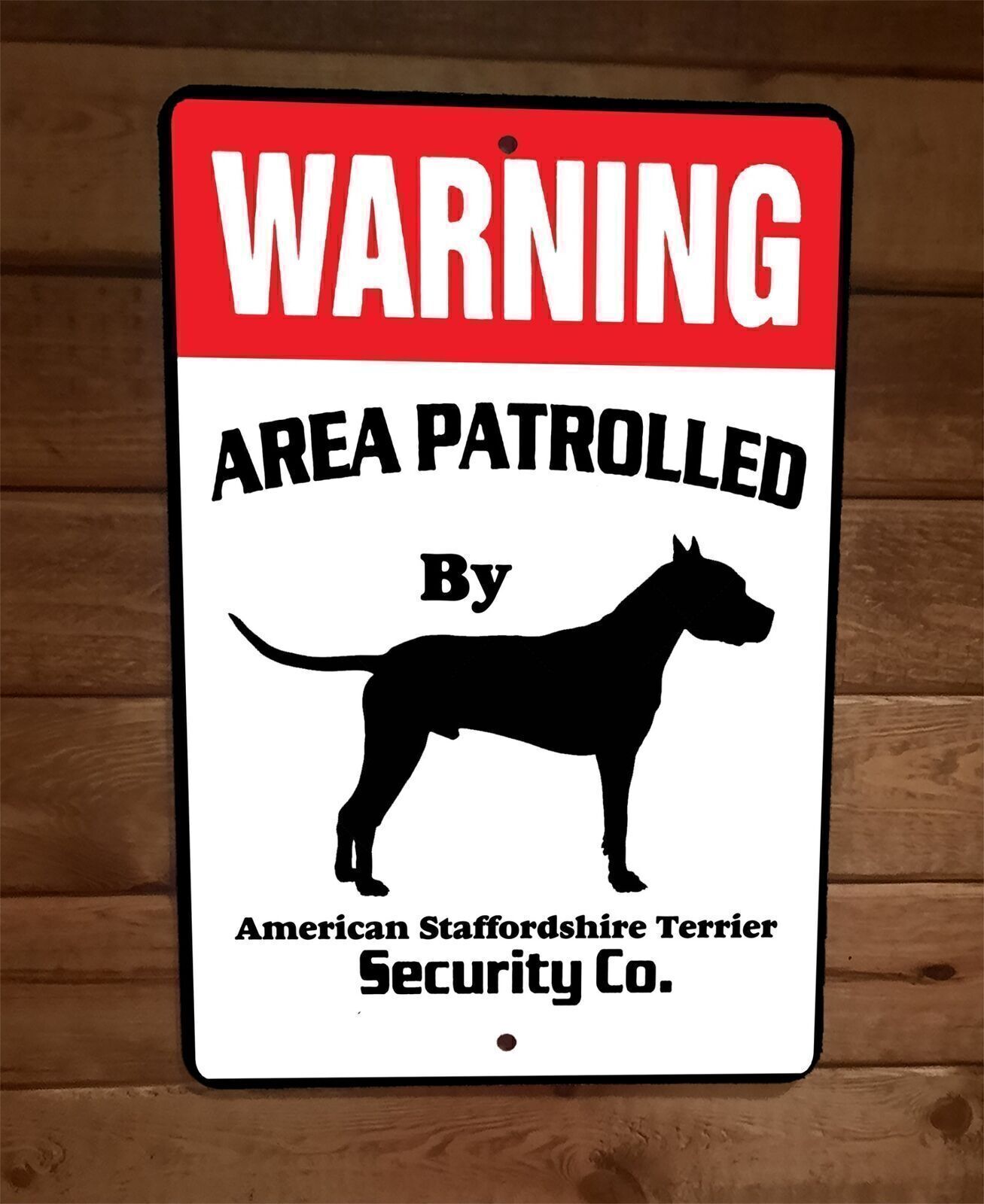 Warning Area Patrolled American Staffordshire Dog Security 8×12 Metal Sign